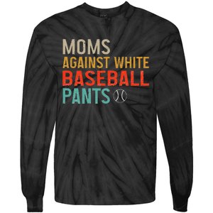 Moms Against White Baseball Pants Baseball Tie-Dye Long Sleeve Shirt