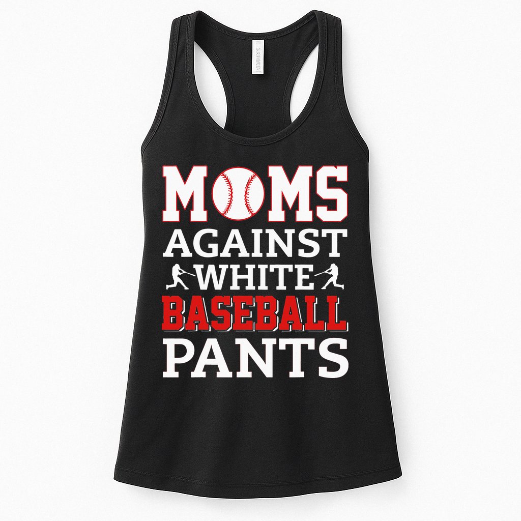 Moms Against White Baseball Pants Baseball season Womens Tank Top