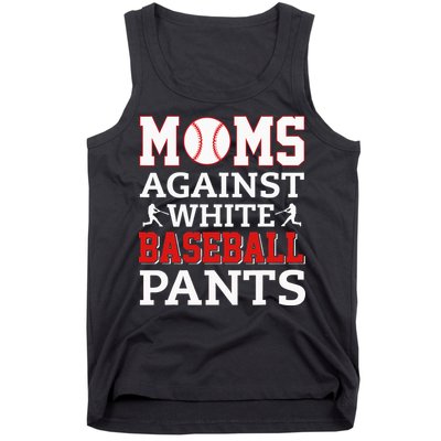 Moms Against White Baseball Pants Baseball season Tank Top