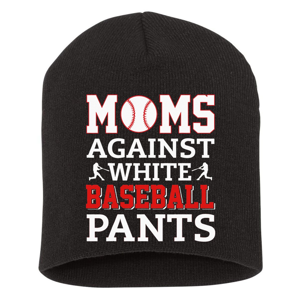 Moms Against White Baseball Pants Baseball season Short Acrylic Beanie