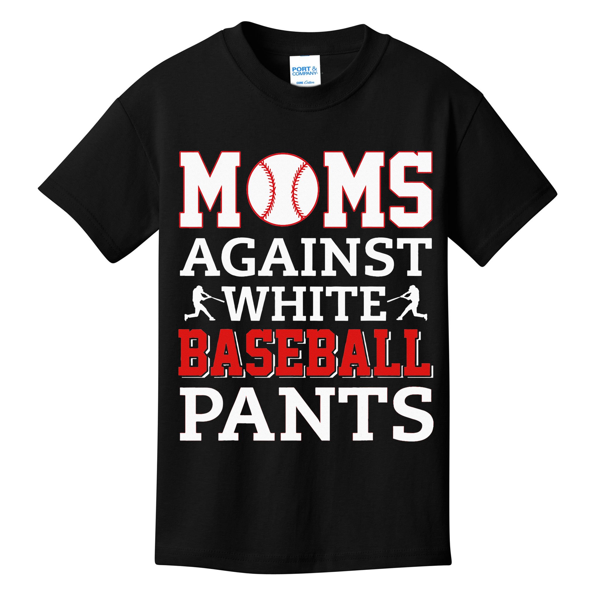 Moms Against White Baseball Pants Baseball season Kids T-Shirt