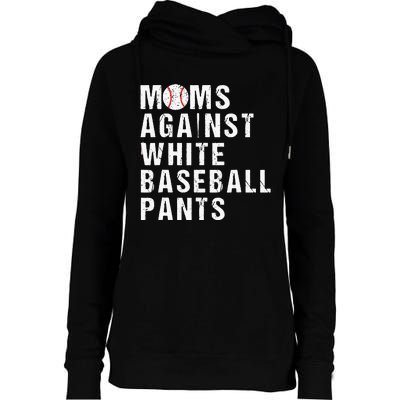 Moms Against White Baseball Pants Funny Baseball Mom Womens Funnel Neck Pullover Hood