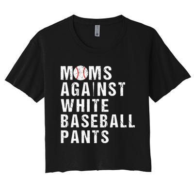 Moms Against White Baseball Pants Funny Baseball Mom Women's Crop Top Tee