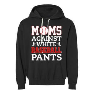 Moms Against White Baseball Pants Funny BaseBall Mom Garment-Dyed Fleece Hoodie