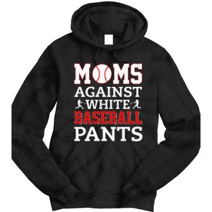 Moms Against White Baseball Pants Funny BaseBall Mom Tie Dye Hoodie