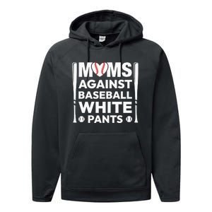 Moms Against White Baseball Pants Funny Groovy Baseball Mama Performance Fleece Hoodie