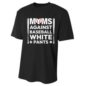 Moms Against White Baseball Pants Funny Groovy Baseball Mama Performance Sprint T-Shirt