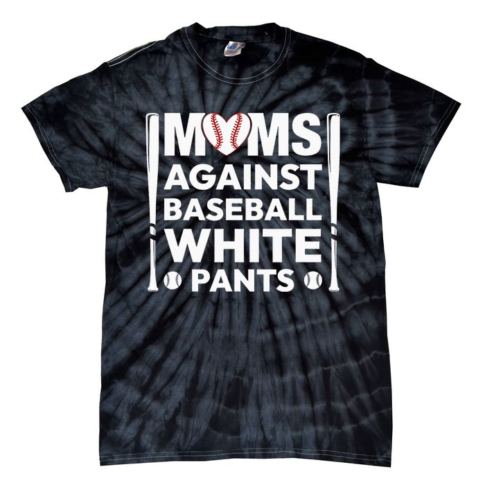 Moms Against White Baseball Pants Funny Groovy Baseball Mama Tie-Dye T-Shirt