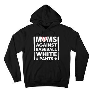 Moms Against White Baseball Pants Funny Groovy Baseball Mama Tall Hoodie