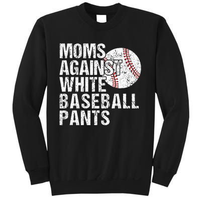 Moms Against White Baseball Pants Funny Baseball Mom Sweatshirt