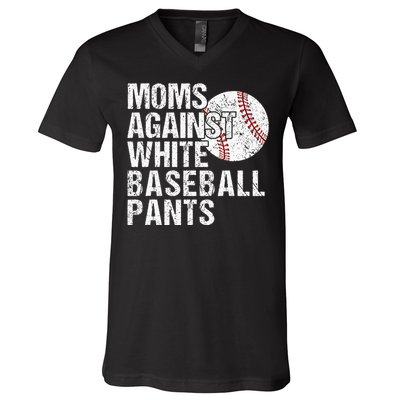 Moms Against White Baseball Pants Funny Baseball Mom V-Neck T-Shirt