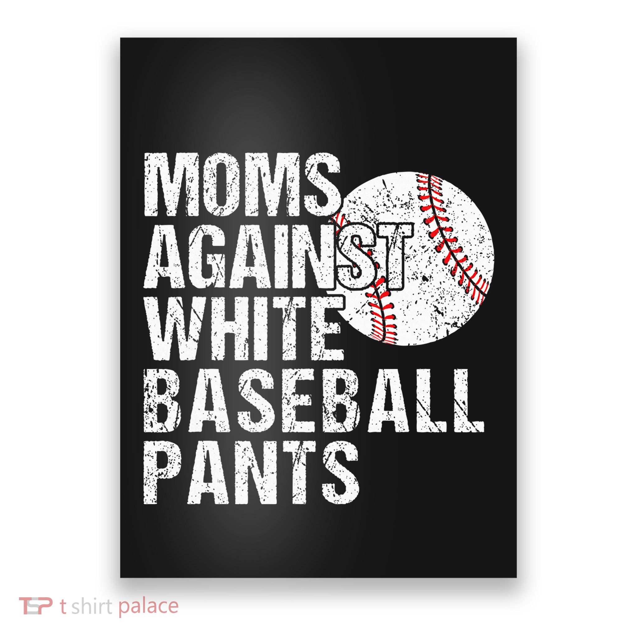 Moms Against White Baseball Pants Funny Baseball Mom Poster