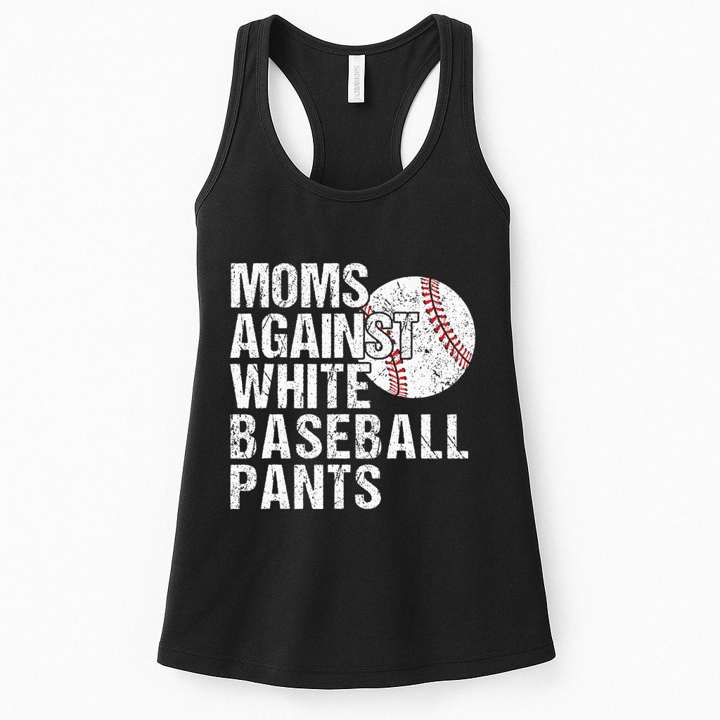 Moms Against White Baseball Pants Funny Baseball Mom Womens Tank Top