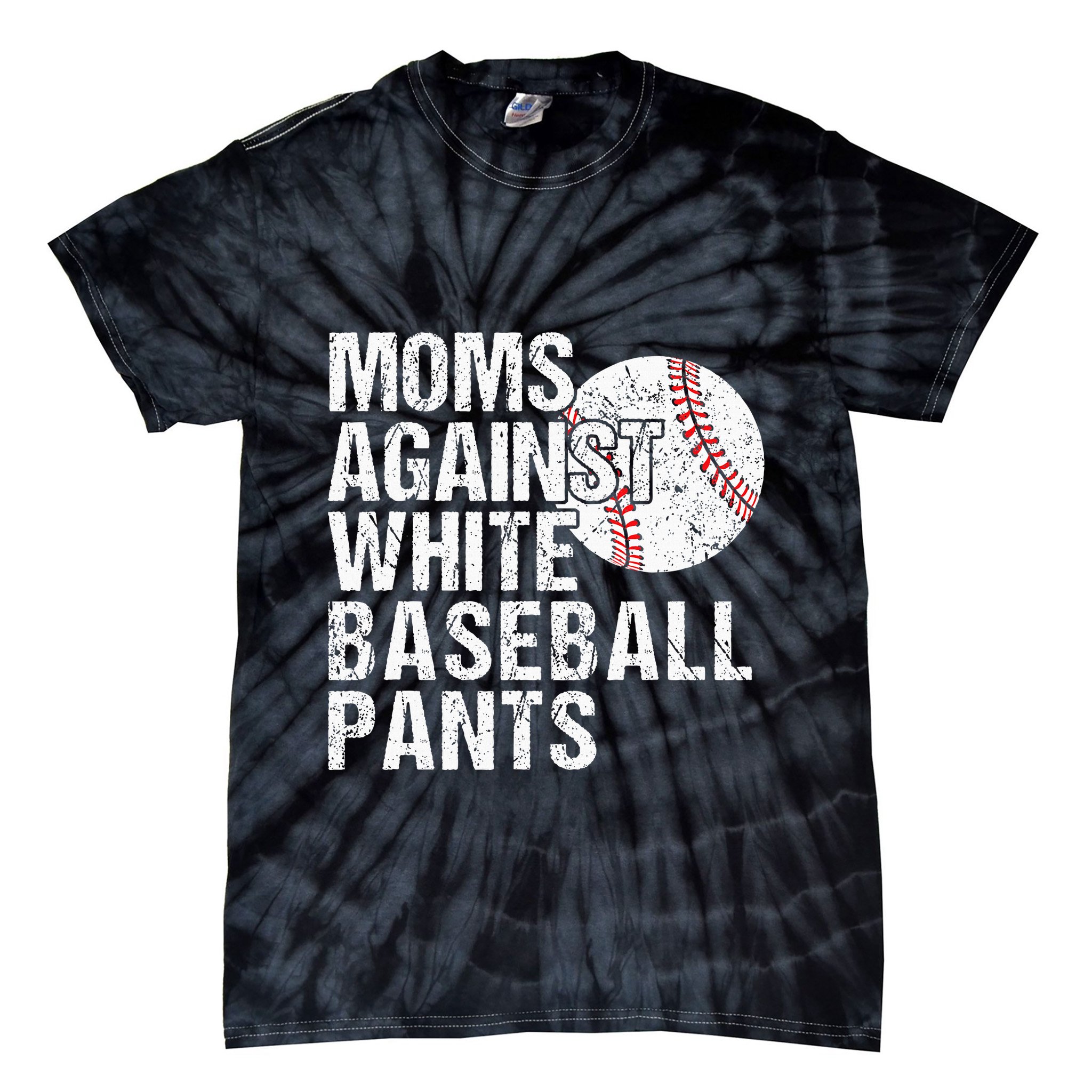 Moms Against White Baseball Pants Funny Baseball Mom Tie-Dye T-Shirt