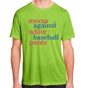 Moms Against White Baseball Pants Adult ChromaSoft Performance T-Shirt