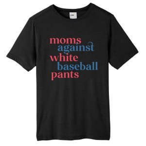 Moms Against White Baseball Pants Tall Fusion ChromaSoft Performance T-Shirt