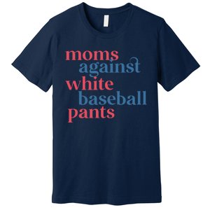 Moms Against White Baseball Pants Premium T-Shirt