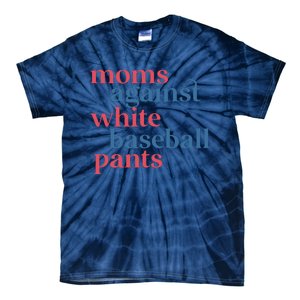 Moms Against White Baseball Pants Tie-Dye T-Shirt