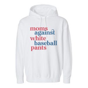 Moms Against White Baseball Pants Garment-Dyed Fleece Hoodie