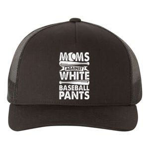 Moms Against White Baseball Pants Baseball Mom Funny Yupoong Adult 5-Panel Trucker Hat