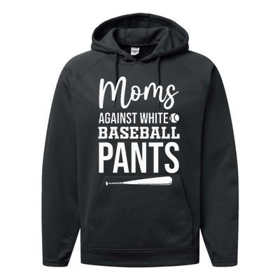 Moms Against White Baseball Pants Funny Baseball Mom Performance Fleece Hoodie