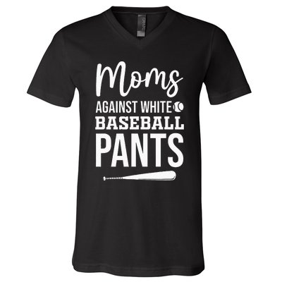 Moms Against White Baseball Pants Funny Baseball Mom V-Neck T-Shirt