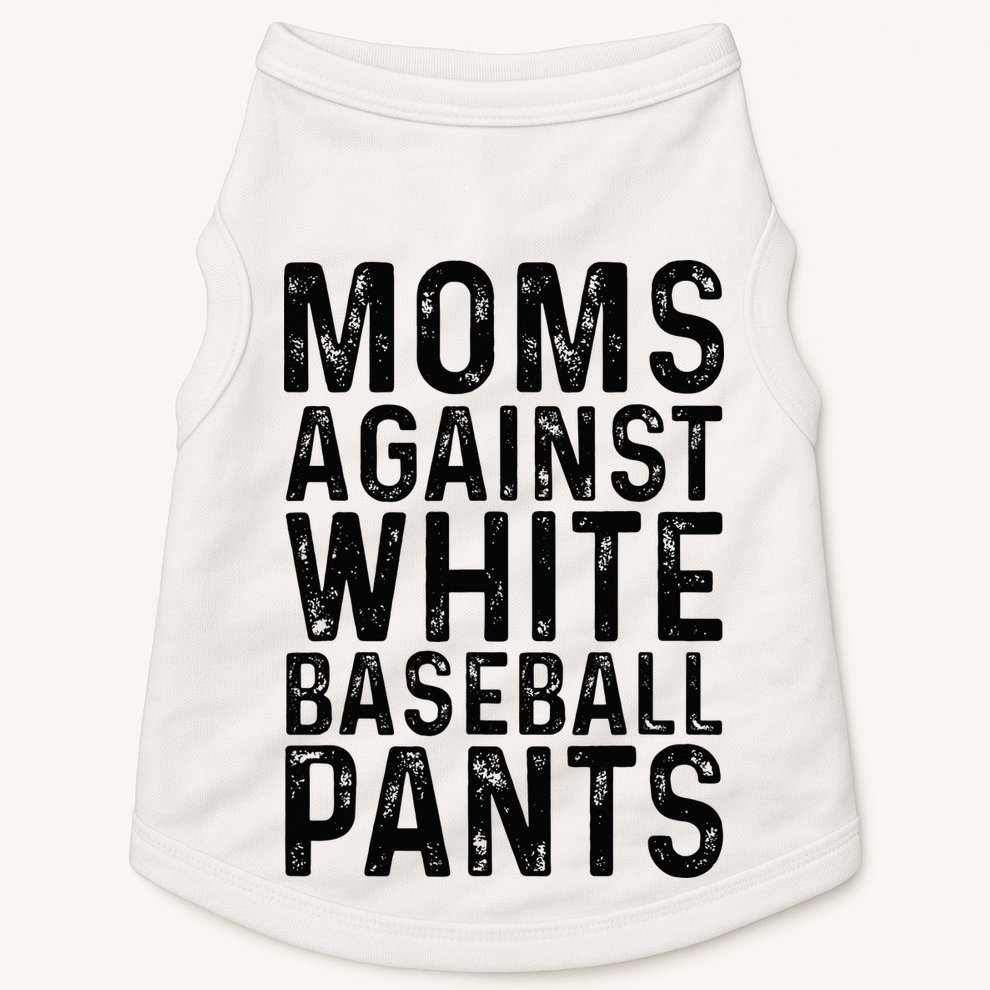 Moms Against White Baseball Pants For Mom Doggie Tank