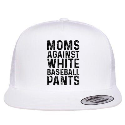 Moms Against White Baseball Pants For Mom Flat Bill Trucker Hat