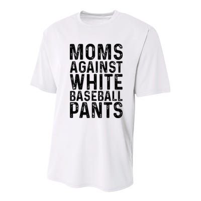 Moms Against White Baseball Pants For Mom Youth Performance Sprint T-Shirt