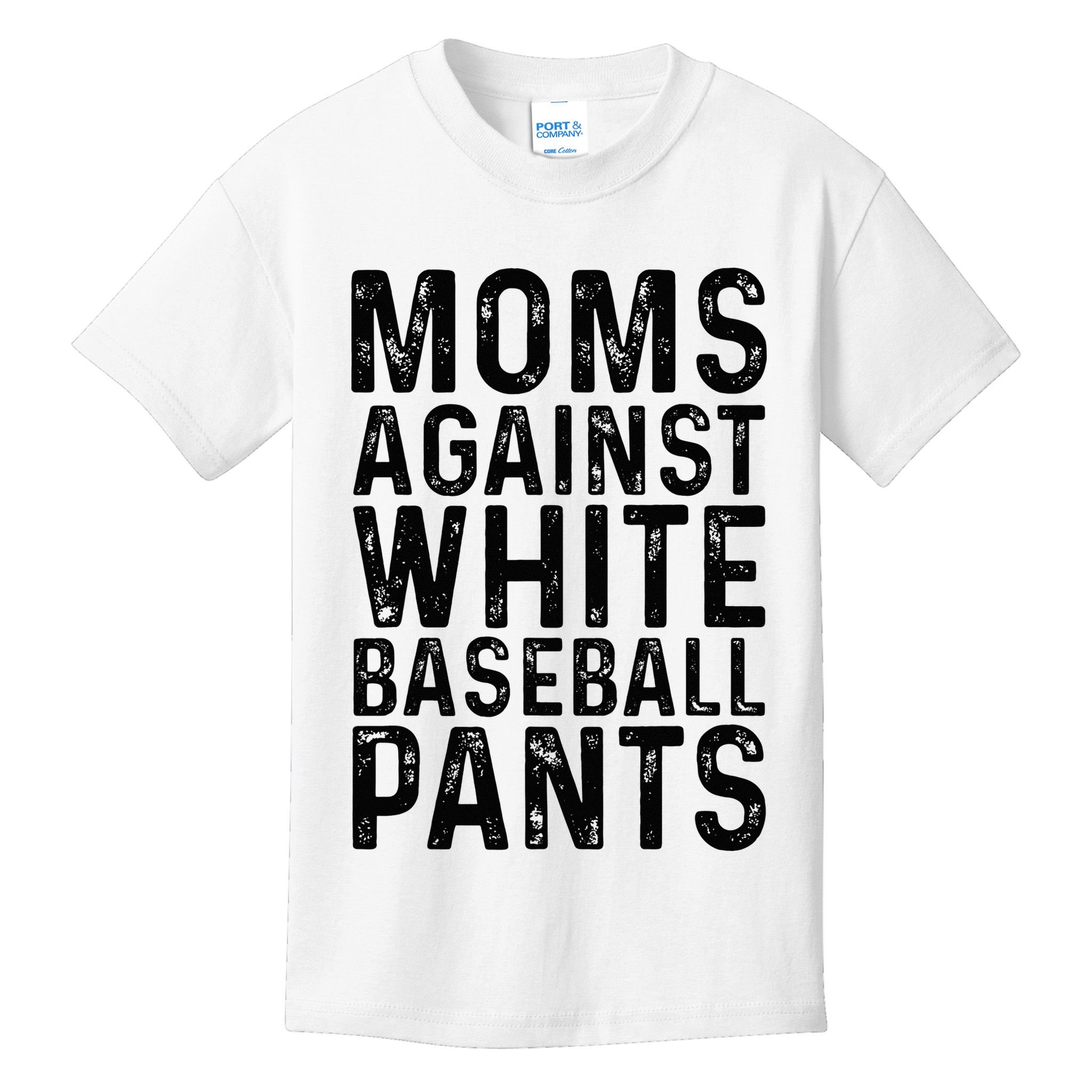 Moms Against White Baseball Pants For Mom Kids T-Shirt