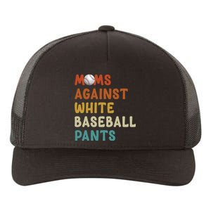 Moms Against White Baseball Pants Funny Baseball Mom Yupoong Adult 5-Panel Trucker Hat