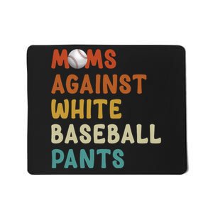 Moms Against White Baseball Pants Funny Baseball Mom Mousepad