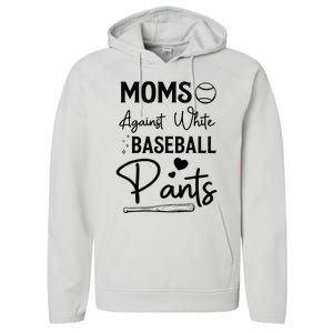 Moms Against White Baseball Pants Funny Baseball Season Mom Performance Fleece Hoodie