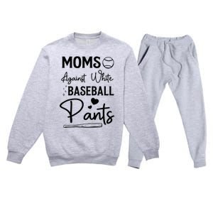 Moms Against White Baseball Pants Funny Baseball Season Mom Premium Crewneck Sweatsuit Set