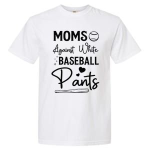 Moms Against White Baseball Pants Funny Baseball Season Mom Garment-Dyed Heavyweight T-Shirt