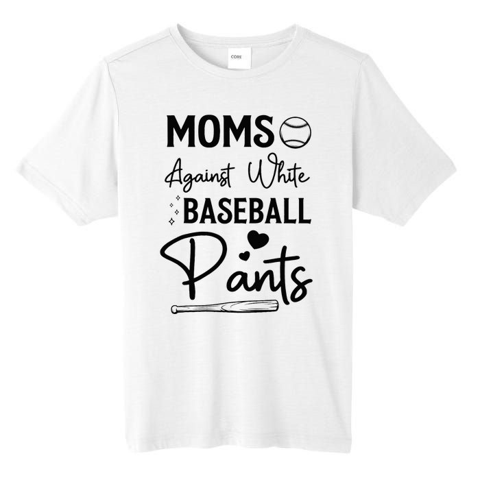 Moms Against White Baseball Pants Funny Baseball Season Mom Tall Fusion ChromaSoft Performance T-Shirt