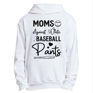 Moms Against White Baseball Pants Funny Baseball Season Mom Urban Pullover Hoodie