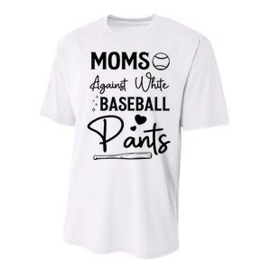 Moms Against White Baseball Pants Funny Baseball Season Mom Performance Sprint T-Shirt