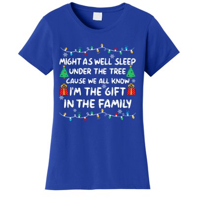 Might As Well Sleep Under The Tree Christmas Family Matching Funny Gift Women's T-Shirt