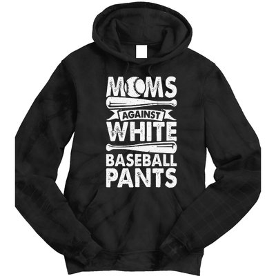 Moms Against White Baseball Pants Baseball Mom Funny Tie Dye Hoodie