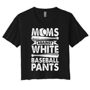 Moms Against White Baseball Pants Baseball Mom Funny Women's Crop Top Tee