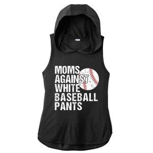 Moms Against White Baseball Pants Funny Baseball Mom Ladies PosiCharge Tri-Blend Wicking Draft Hoodie Tank