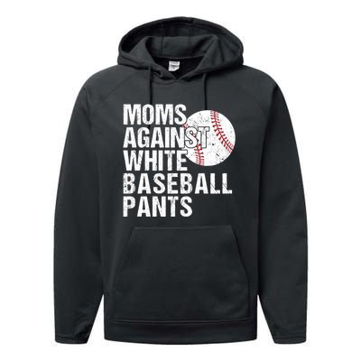 Moms Against White Baseball Pants Funny Baseball Mom Performance Fleece Hoodie