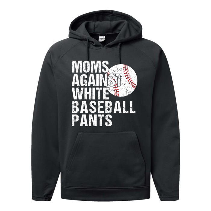 Moms Against White Baseball Pants Funny Baseball Mom Performance Fleece Hoodie