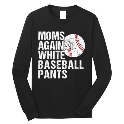 Moms Against White Baseball Pants Funny Baseball Mom Long Sleeve Shirt