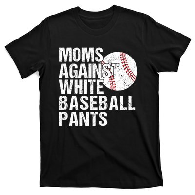 Moms Against White Baseball Pants Funny Baseball Mom T-Shirt