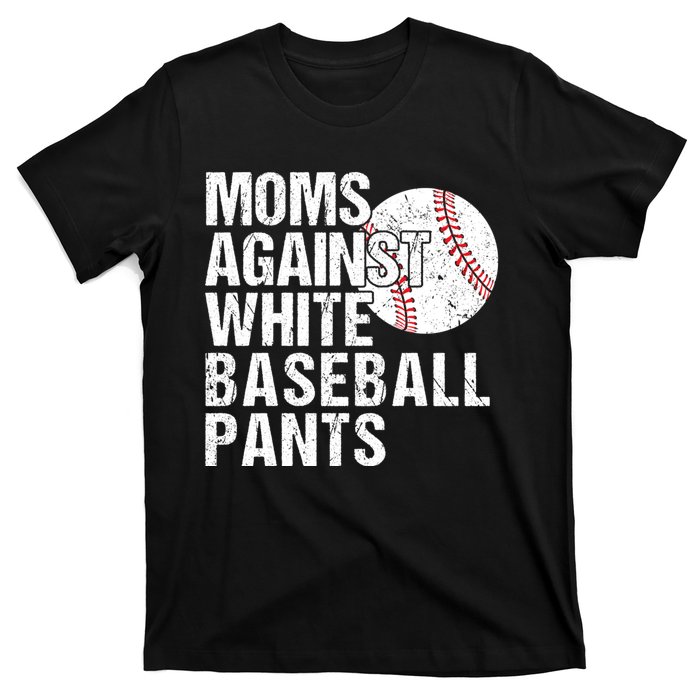 Moms Against White Baseball Pants Funny Baseball Mom T-Shirt