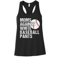 Moms Against White Baseball Pants Funny Baseball Mom Women's Racerback Tank