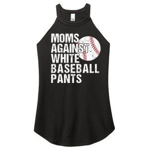 Moms Against White Baseball Pants Funny Baseball Mom Women's Perfect Tri Rocker Tank