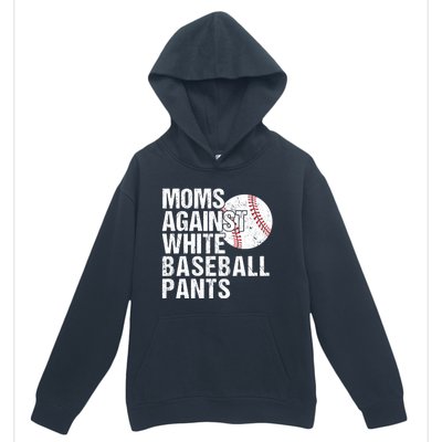 Moms Against White Baseball Pants Funny Baseball Mom Urban Pullover Hoodie